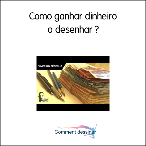 Como ganhar dinheiro a desenhar